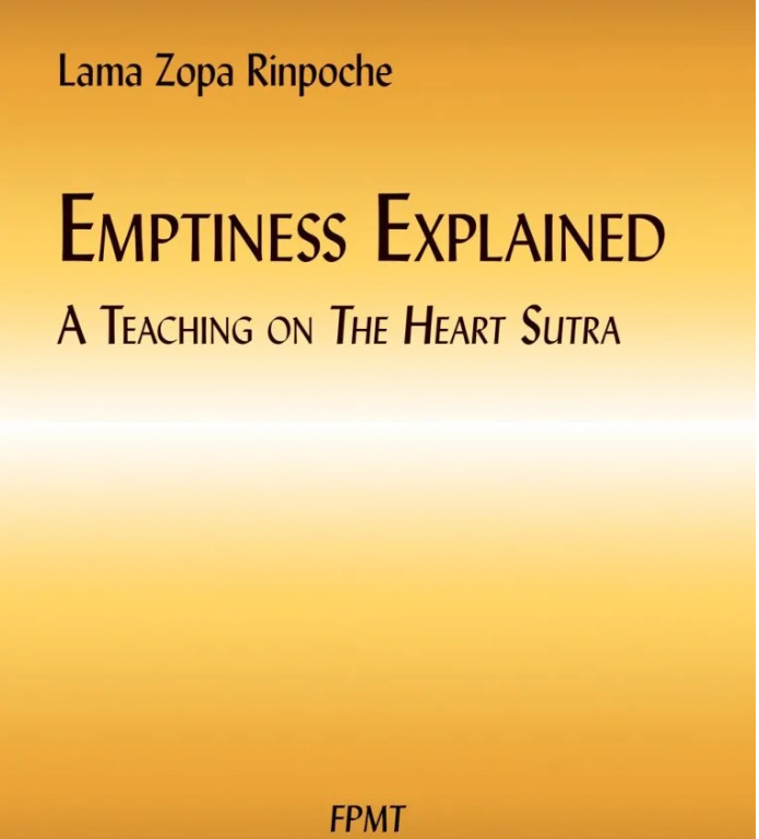 Emptiness Explained: Insights from Lama Zopa Rinpoche on the Heart&nbsp;Sutra